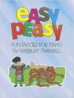 Easy Peasy Fun Pieces For Piano By Herbert Chappell