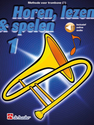 Horen, Lezen & Spelen Deel 1 voor Trombone BC incl. Audio CD