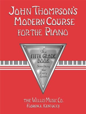 John Thompson’s Modern Course for the Piano – The Fifth Grade | Gevorderd Pianolesboek