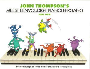 John Thompson’s Meest Eenvoudige Pianoleergang Deel 3 | Beginners Pianolesboek