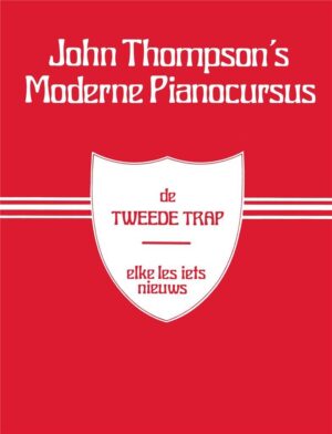 John Thompson’s Moderne Pianocursus – De Tweede Trap | Vervolg Pianolesboek