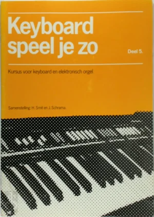 Keyboard speel je zo Deel 5 – Smit & Schrama