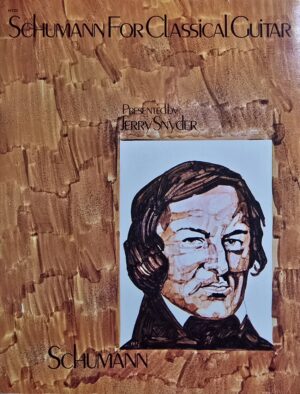 Schumann for Classical Guitar from Masters for Classical Guitar by Jerry Snyder