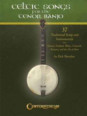 Celtic Songs For The Tenor Banjo | 4-string Banjo