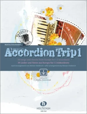 Accordion Trip Vol.1 | 39 Dances from Europe for 1 - 2 Accordeons, Book with Audio Online by Martina Schumeckers