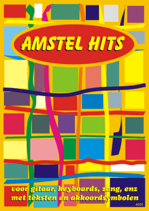 Amstel Hits Songboek, De Beste Nummers van Nederlandse Bodem | Musicscore