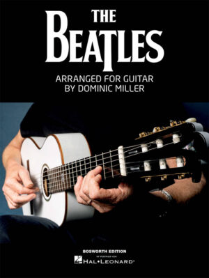 The Beatles Arranged for Guitar by Dominic Miller TAB + Video Online