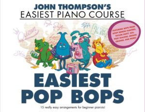 John Thompson’s Easiest Pop Bops Easy Piano