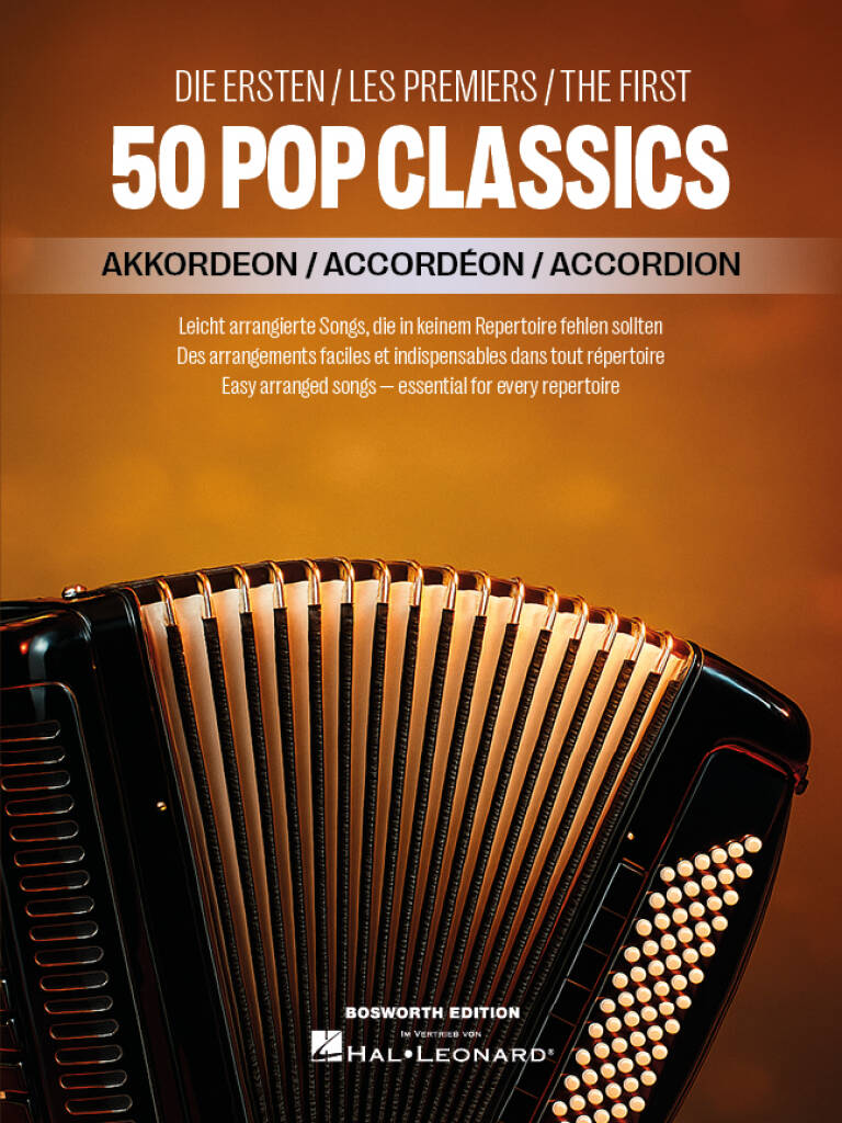 The First 50 Pop Classics for Akkordeon | 50 Easy Arranged Songs | Bosworth Edition