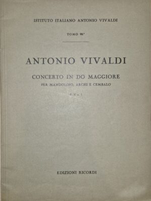 Antonio Vivaldi – Concerto in Do Maggiore per Mandolino, Archi e Cembalo, F.V. n. 1 (Tomo 98)