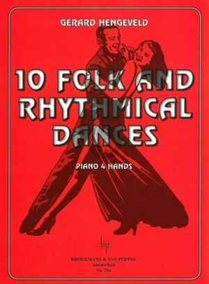 10 Folk and Rhythmical Dances Piano 4 Hands (Gerard Hengeveld) Piano Vierhandig