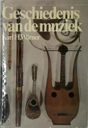 Geschiedenis Van De Muziek - Karl H. Wörner