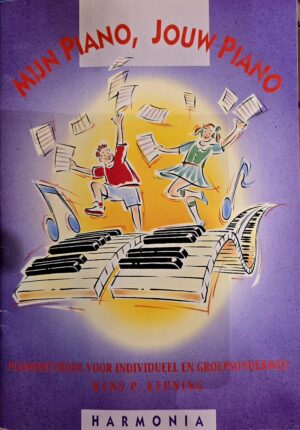 Mijn Piano, Jouw Piano 1 door Hans P. Keuning (Harmonia Uitgave)