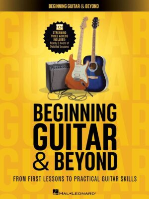 Beginning Guitar & Beyond incl. Streaming Video Access