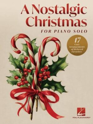 A Nostalgic Christmas for Piano Solo – 17 Sfeervolle Kerststukken voor PianoSolo